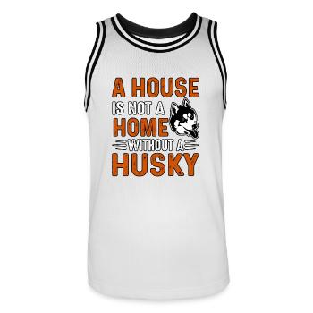 A house is not a home without a husky - Men's Basketball Jersey - white/black - Front - AI Model Male 185 dark (185cm)
