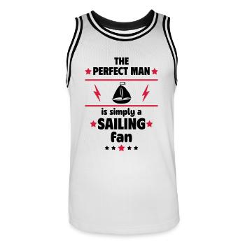 The perfect man is simply a sailing fan - Men's Basketball Jersey - white/black - Front - AI Model Male 185 dark (185cm)