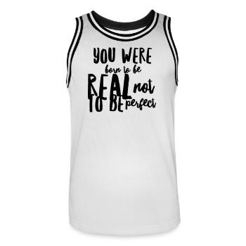 Born To Be Real Not Perfect | Typographic - Men's Basketball Jersey - white/black - Front - AI Model Male 185 dark (185cm)
