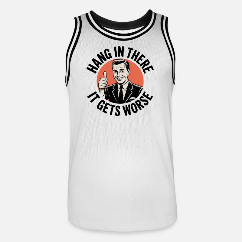 Bleib dran, es wird schlimmer - Männer Basketball-Trikot - Weiß/Schwarz