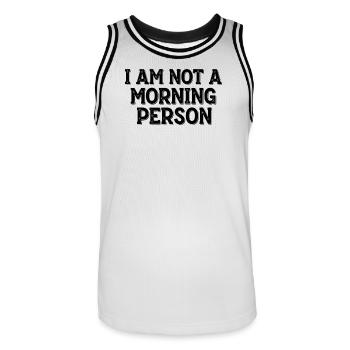 I Am Not a Morning Person – Morgenmuffel Spruch - Men's Basketball Jersey - white/black - Front - AI Model Male 185 dark (185cm)