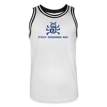Stop Bugging Me  - Men's Basketball Jersey - white/black - Front - AI Model Male 185 dark (185cm)
