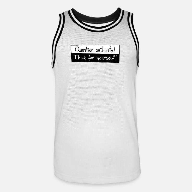 Question authority! Think for yourself! - Maillot de basket Homme - blanc/noir