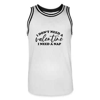 I Dont Need A Valentine I Need A Nap Valentinstag - Männer Basketball-Trikot - Weiß/Schwarz - Vorne - AI Model Male 185 dark (185cm)