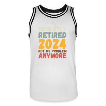 RECENTLY RETIRED 2024 NOT MY PROBLEM ANYMORE - Men's Basketball Jersey - white/black - Front - AI Model Male 185 dark (185cm)