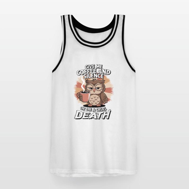 Kaffee Eule - geb mir Kaffee und Stille oder stirb Männer Basketball-Trikot