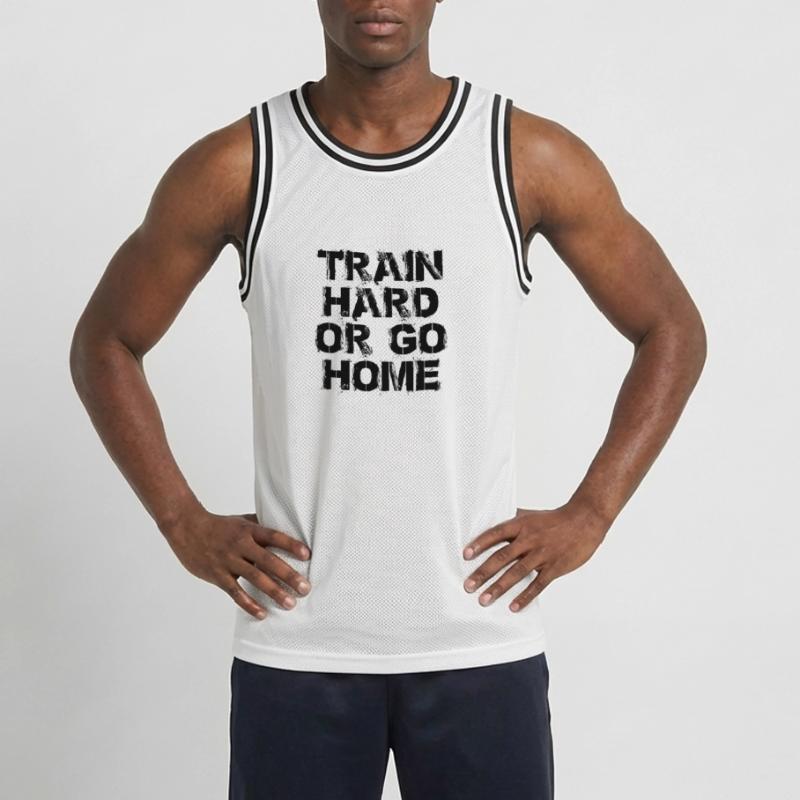 Train hard or go home - Trainiere hart oder geh Männer Basketball-Trikot
