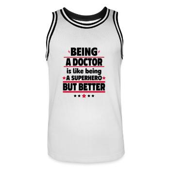 Being a doctor is better than being a superhero - Men's Basketball Jersey - white/black - Front - AI Model Male 185 dark (185cm)