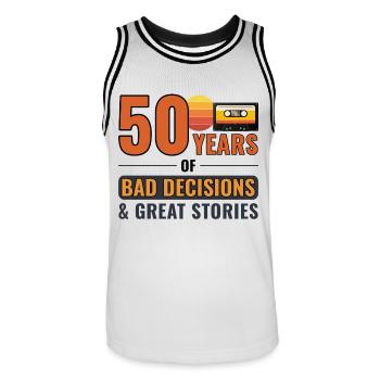 50 Years Bad Decisions Great Stories Funny - Men's Basketball Jersey - white/black - Front - AI Model Male 185 dark (185cm)