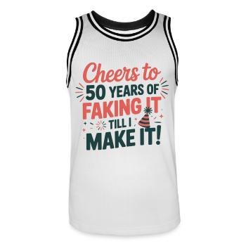50 Faking It Till I Make It Birthday - Men's Basketball Jersey - white/black - Front - AI Model Male 185 dark (185cm)