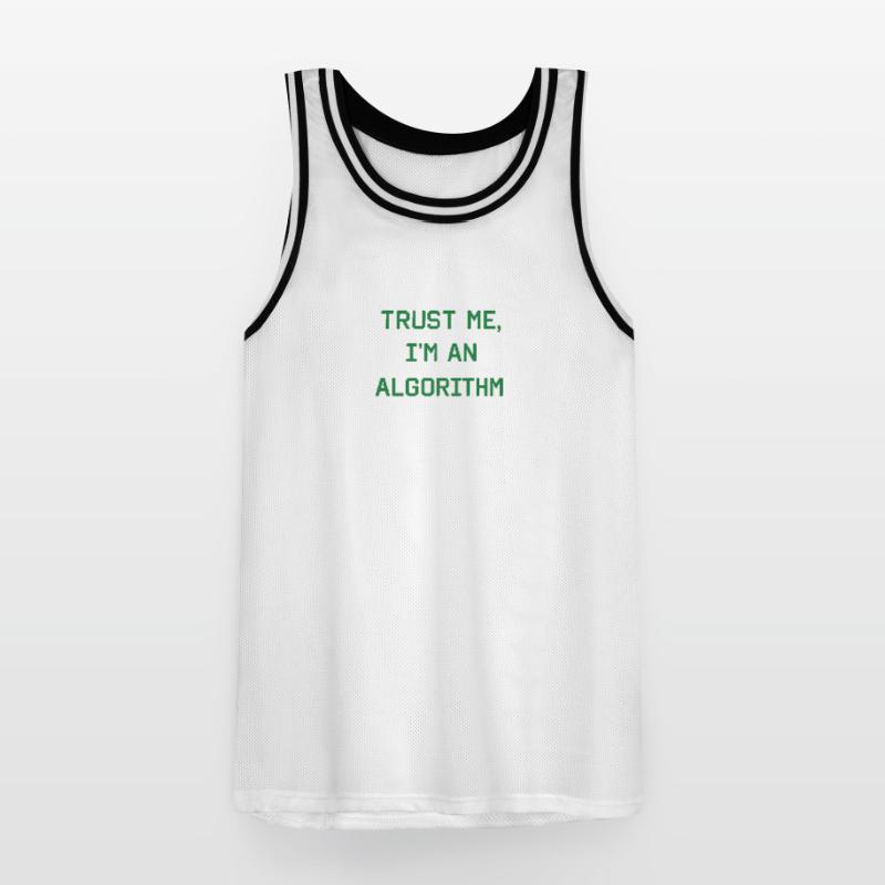 Trust me, I’m an Algorithm – Nerd & Programmierer  Männer Basketball-Trikot