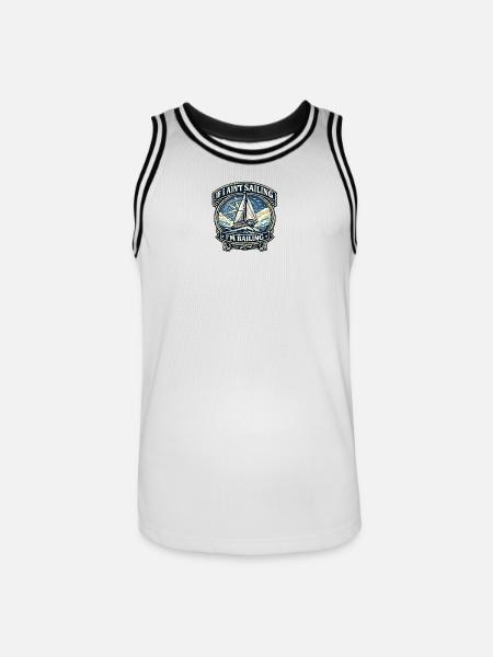 If I Ain’t Sailing, I’m Bailing - Men's Basketball Jersey - white/black