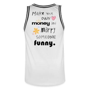 Faites votre propre argent – Épousez quelqu’un de drôle - Maillot de basket Homme - blanc/noir - Dos - AI Model Male 185 dark (185cm)