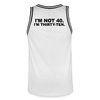 I'm Not 40 – Thirty-Ten Geburtstag Spruch - Männer Basketball-Trikot - Weiß/Schwarz - Hinten - AI Model Male 185 dark (185cm)