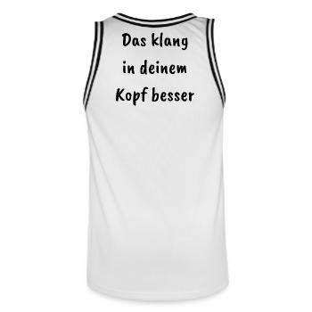 Das klang in deinem Kopf besser - Männer Basketball-Trikot - Weiß/Schwarz - Hinten - AI Model Male 185 dark (185cm)