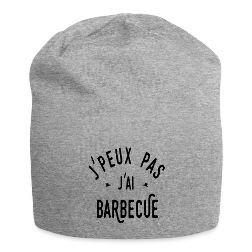 J'PEUX PAS J'AI BARBECUE - Humour & Grillades - Bonnet en jersey