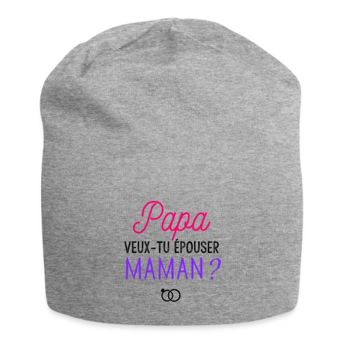 Veux-tu Épouser Maman, Papa ? - Bonnet en jersey