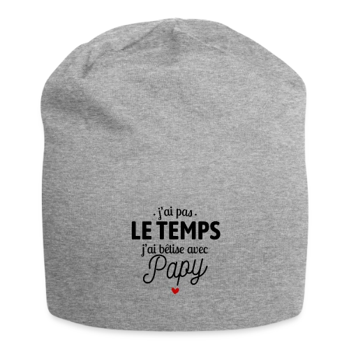 J'ai Bêtise avec Papy ! - Bonnet en jersey