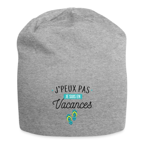 J'peux Pas, Je Suis En Vacances ! - Bonnet en jersey