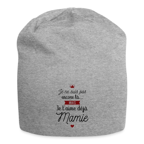 Je t'aime déjà Mamie | Annonce Grossesse Adorable - Bonnet en jersey