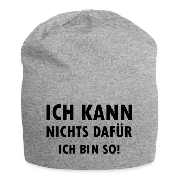 Ich kann nichts dafür ich bin einfach so Spruch - Jersey-Beanie - Grau meliert - Vorne