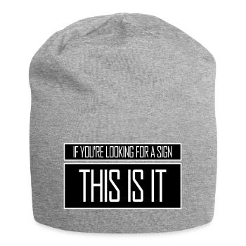 Si vous cherchez un signe c’est ça, désirez - Bonnet en jersey - gris chiné - Devant