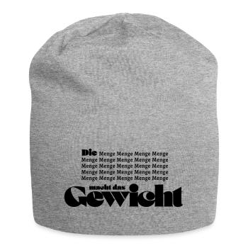 Die Menge macht das Gewicht - Jersey-Beanie - Grau meliert - Vorne
