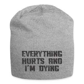 EVERYTHING HURTS AND I'M DYING - Jersey Beanie - heather grey - Front
