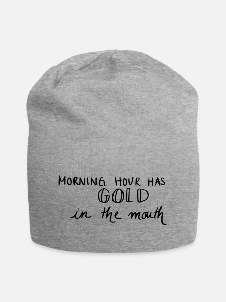 Morning hour has gold in the mouth - Jersey-Beanie - Grau meliert