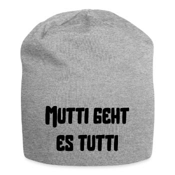 Mutti geht es tutti lustiger Spruch Mama Mutter - Jersey-Beanie - Grau meliert - Vorne