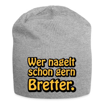 Wer nagelt schon gern Bretter - Jersey-Beanie - Grau meliert - Vorne
