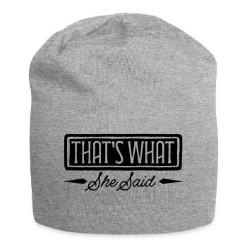 That s What She Said - Jersey-Beanie - Grau meliert - Vorne