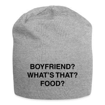 Boyfriend? What's that? Food? - Jersey Beanie - heather grey - Front