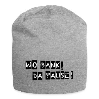 Wo Bank da Pause Schriftzug - Jersey-Beanie - Grau meliert - Vorne