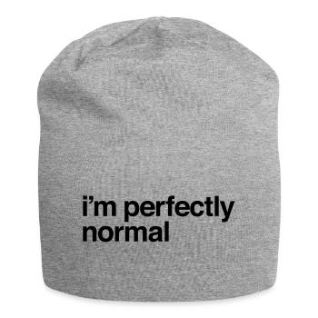 I'm Perfectly Normal - Jersey Beanie - heather grey - Front