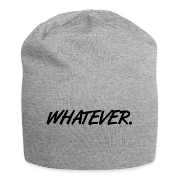 Whatever spruch slogan Was auch immer Geschenk - Jersey-Beanie - Grau meliert - Vorne