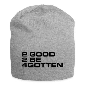 to good to be forgotten Zitat Frasier Erinnerung - Jersey-Beanie - Grau meliert - Vorne
