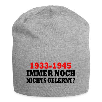 1933 - 1945 : toujours rien appris - Bonnet en jersey - gris chiné - Devant