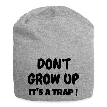 Don't Grow up - Humor - Funny - Joke - Friend - Jersey Beanie - heather grey - Front