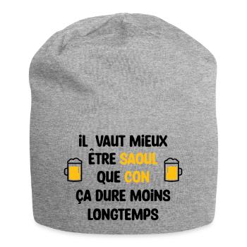 Il vaut mieux être saoul que con / Humour - Bonnet en jersey - gris chiné - Devant