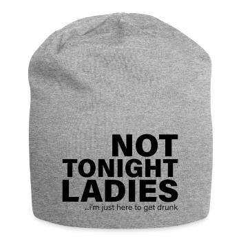 Not Tonight Ladies Drunk Party Shirt - Jersey Beanie - heather grey - Front
