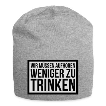 wir müssen aufhören weniger zu trinken - Jersey-Beanie - Grau meliert - Vorne