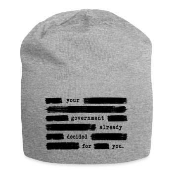 Votre gouvernement a déjà statué en votre faveur. On - Bonnet en jersey - gris chiné - Devant