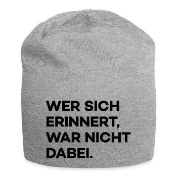 Wer sich erinnert (Spruch) - Jersey-Beanie - Grau meliert - Vorne