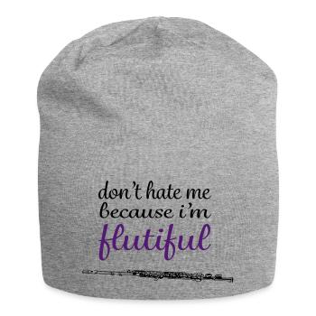 don't hate me because i'm flutiful - Jersey Beanie - heather grey - Front