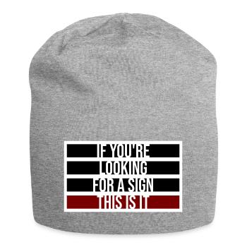 Si vous cherchez un signe c’est ça, désirez - Bonnet en jersey - gris chiné - Devant