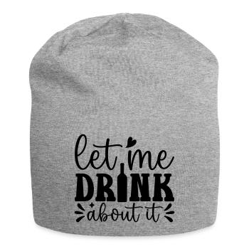 Let me drink about it Funny Wine Lover - Jersey Beanie - heather grey - Front