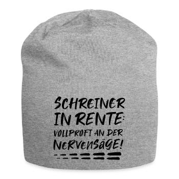 Schreiner Geschenk zur Rente Rentner Nervensäge - Jersey-Beanie - Grau meliert - Vorne