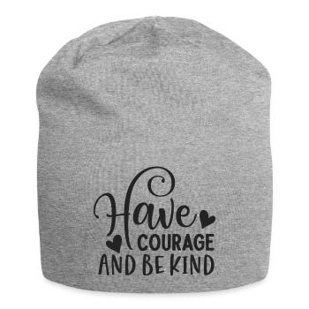 Have courage and be kind - Jersey Beanie - heather grey - Front