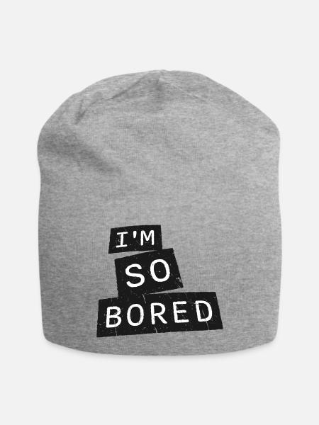 I'm So Bored Ich bin so gelangweilt Langeweile - Jersey-Beanie - Grau meliert
